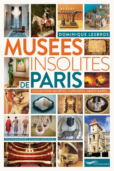 - MUSEES INSOLITES DE PARIS 2018 - MUSEES INSOLITES DE PARIS 2018